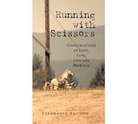 Running with Scissors: Conversations of Love, Loss, Lies and Betrayal