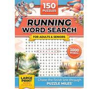 Running Word Search Puzzle Book: 150 Puzzles with 3,000 Road, Trail and Race Terms - The Perfect Gift for Marathon Runners, 5K Enthusiasts and Everyone Who Runs
