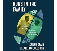 Runs in the Family: An Incredible True Story of Football, Fatherhood, and Belonging