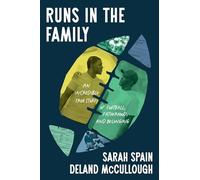Runs in the Family: An Incredible True Story of Football, Fatherhood, and Belonging