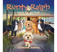 Runty Ralph: Visits The Big Dogs