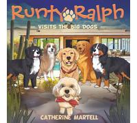 Runty Ralph: Visits The Big Dogs