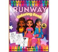 Runway a Coloring Book for Girls Ages 6+: Y2K Glam Models, Trendy Outfits & 30 Stylish Coloring Pages: A Fun Coloring Book Featuring Diverse Fashion ... & Y2K Style Outfits for Creative Girls