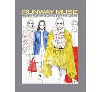 Runway Muse: A Modern fashion Coloring Book for Adults - Spring / Summer 2026