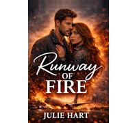 Runway of Fire: A love story written in smoke and survival. (Firehouse Romance Chronicles)