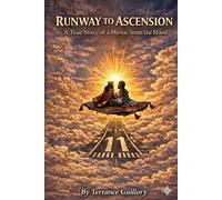 RUNWAY TO ASCENSION: A TRUE STORY OF A MYSTIC FROM THE HOOD