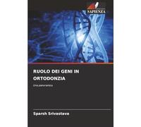 RUOLO DEI GENI IN ORTODONZIA: Una panoramica