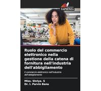 Ruolo del commercio elettronico nella gestione della catena di fornitura nell'industria dell'abbigliamento: Il commercio elettronico nell'industria dell'abbigliamento