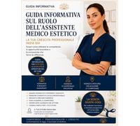 RUOLO DELL'ASSISTENTE MEDICO ESTETICO: Evolvere la propria professionalità oltre l'estetica tradizionale (BEA - Fondamenti di Estetica Avanzata)