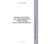 Ruolo e funzioni del professionista attestatore nella crisi d'impresa