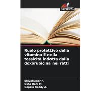 Ruolo protettivo della vitamina E nella tossicità indotta dalla doxorubicina nei ratti