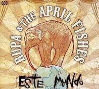 Rupa & the April Fishes - Este Mundo