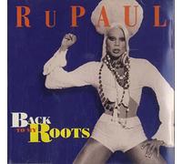 Rupaul - Back to My Roots