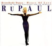 RuPaul - Everybody dance/House of love (feat. special European/US Remixes)