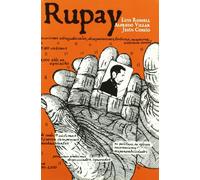 Rupay. Historias De La Violencia Politica En Peru (1980-1984): Violencia política en Perú (1980-1984) (NOVELA GRAFICA)