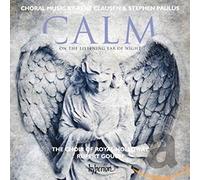 Rupert Gough: Royal Holloway Choir - Clausen & Paulus: Calm on the listening ear of night & other choral works