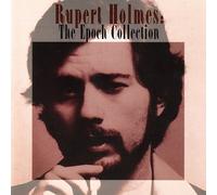 Rupert Holmes - Epoch Collection