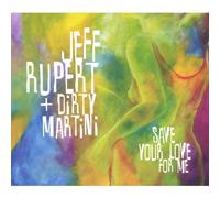 Rupert, Jess & the Dirty Martin - Save Your Love for Me