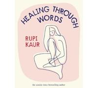 Rupi Kaur Healing Through Words (Tapa dura) (Importación USA)