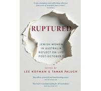 Ruptured: Jewish Women in Australia Reflect on Life Post - October 7