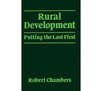 Rural Development: Putting the last first (World Development)