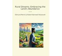 Rural Dreams: Embracing the Land's Abundance (Classic Bundles)