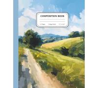 Rural Farm Landscape Notebook College Ruled Journal for Country Living & Simple Life Writing: Open Fields, Rolling Farmland & Rustic Countryside Views ... for Farm Life, Reflection & Everyday Notes