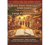 RURAL INDIA HERITAGE WORD SEARCH 100 PUZZLES & SOLUTIONS LARGE PRINT EDITION: Featuring Culture, Village Traditions, Festivals, Farming, Food and Folk ... (Borkot's Indian Family & Heritage Puzzlers)