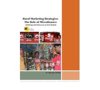 RURAL MARKETING STRATEGIES- The Role of Micro Finance (With Special reference to HUL Shakti)
