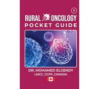 RURAL ONCOLOGY POCKET GUIDE (THE EMERGENCY AND PRIMARY CARE POCKET GUIDE SERIES)