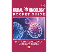 RURAL ONCOLOGY POCKET GUIDE (THE EMERGENCY AND PRIMARY CARE POCKET GUIDE SERIES)