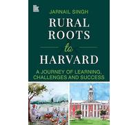 Rural Roots to Harvard: A Journey of Learning, Challenges and Success