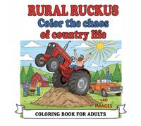 Rural Ruckus: color of chaos of Country life