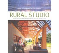 [(Rural Studio : Samuel Mockbee and an Architecture of Decency)] [By (author) Andrea Oppenheimer ] published on (February, 2002)