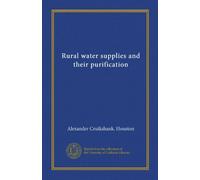 Rural water supplies and their purification