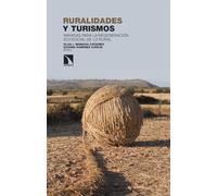 Ruralidades y turismos: Miradas para la regeneración ecosocial de lo rural: 493 (Investigación y Debate)