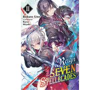Ruria, Miyuki - Reign of the Seven Spellblades, Vol. 2 (light novel): Volume 2 (REIGN OF SEVEN SPELLBLADES LIGHT NOVEL SC)