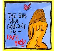 Rusby, Kate - The Girl Who Couldnt Fly