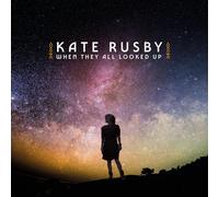 Rusby, Kate - When They All Looked Up
