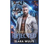 Ruse of the Rejected: A Billionaire Alpha-Ex's Secret Baby Wedding