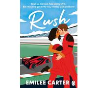 Rush: A Fast-Paced F1 Romance Full of Rivalry, Fake Dating, and True Feelings - For Fans of Liz Tomforde and Emily Rath