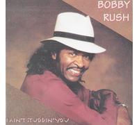 Rush.Bobby - Ain't Studdin You