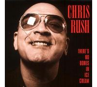 Rush, Chris - There's No Bones in Ice Cream