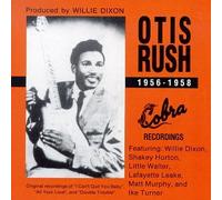 Rush, Otis - 1956-1958 Cobra Recordings
