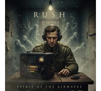 RUSH - SPIRIT OF THE AIRWAVES