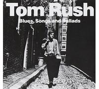 Rush Tom - Blues Songs and Ballads