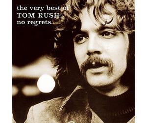 Rush, Tom - Very Best of: No Regrets