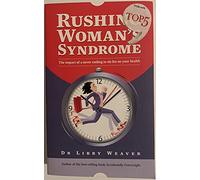 Rushing Woman's Syndrome