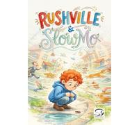 Rushville & SlowMo: A Mindfulness Picture Book for Kids About Slowing Down, Nature, and Friendship | Ages 4-8
