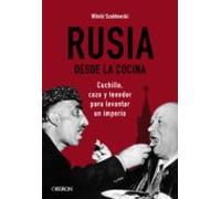 Rusia Desde La Cocina. Cuchillo Cazo Y Tenedor Para Levantar Un Imperi